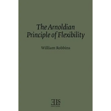 The Arnoldian Principle of Flexibility