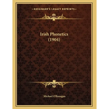 Irish Phonetics (1904)