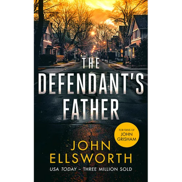 The Defendant's Father: A Legal Thriller
