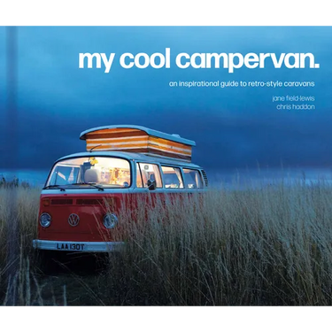 My Cool Campervan: An Inspirational Guide to Retro-Style Campervans