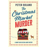 The Christmas Market Murder: an absolutely gripping British mystery full of twists