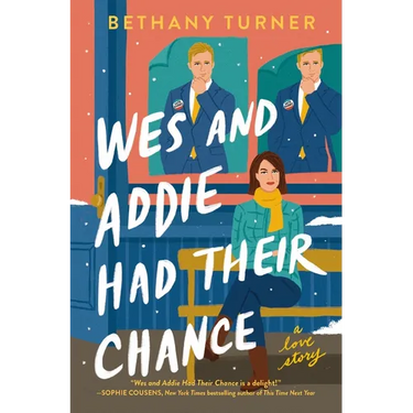 Wes and Addie Had Their Chance: A Left-At-The-Altar, Second-Chance, Rom-Com