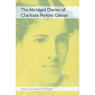 The Abridged Diaries of Charlotte Perkins Gilman