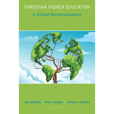 Christian Higher Education: A Global Reconnaissance