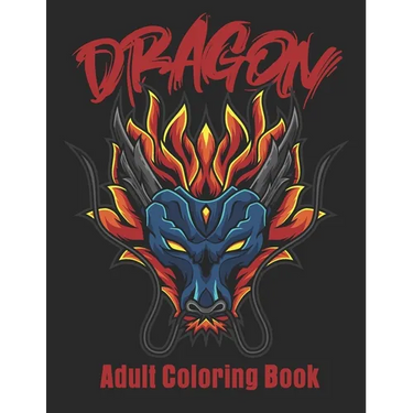 Dragon Adult Coloring Book: Wonderful Dragon Designs Christmas Gift For Men & Women