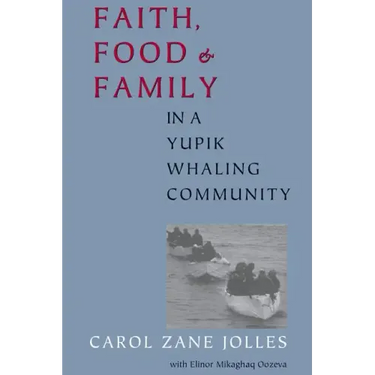 Faith, Food, and Family in a Yupik Whaling Community