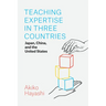 Teaching Expertise in Three Countries: Japan, China, and the United States