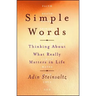 Simple Words: Thinking about What Really Matters in Life