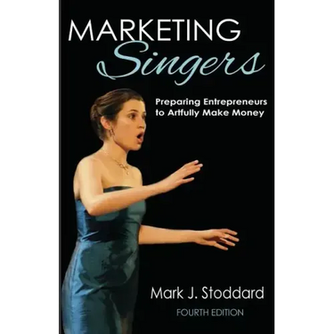 Marketing Singers: Preparing Entrepreneurs to Artfully Make Money