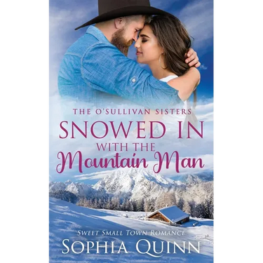 Snowed In With the Mountain Man: A Sweet Small-Town Romance
