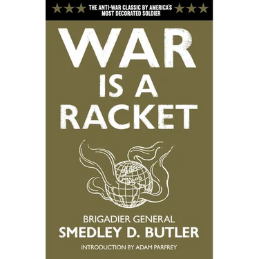 War Is a Racket: The Antiwar Classic by America's Most Decorated Soldier