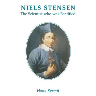 Niels Stensen: The Scientist who was Beatified