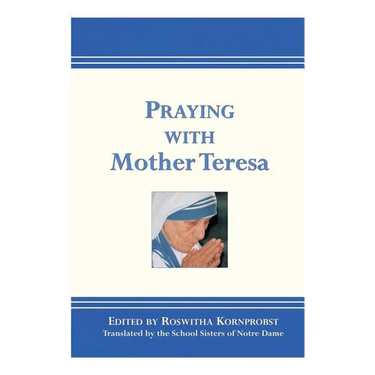 Praying with Mother Teresa