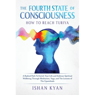 The Fourth State of Consciousness - How to Reach Turiya