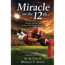 Miracle on the 12th: A Love Story Born on College Football's Biggest Stage