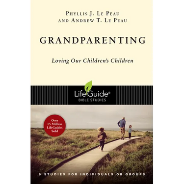 Grandparenting: Loving Our Children's Children
