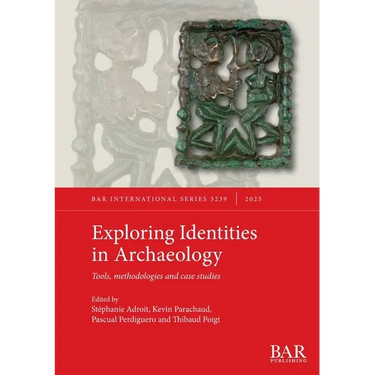 Exploring Identities in Archaeology: Tools, methodologies and case studies