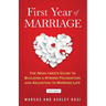 First Year of Marriage: The Newlywed's Guide to Building a Strong Foundation and Adjusting to Married Life, 2nd Edition