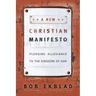 A New Christian Manifesto: Pledging Allegiance to the Kingdom of God