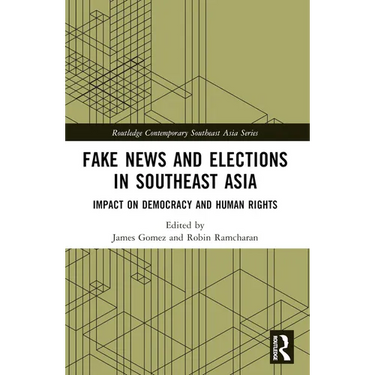 Fake News and Elections in Southeast Asia: Impact on Democracy and Human Rights