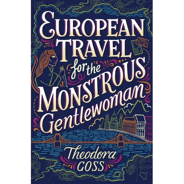 European Travel for the Monstrous Gentlewoman