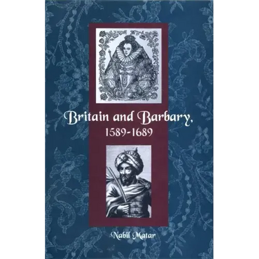 Britain and Barbary, 1589-1689
