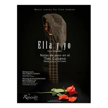 Ella y yo: Notas de paso en el Tres Cubano-Passing notes on the Tres Cubano