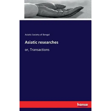 Asiatic researches: or, Transactions