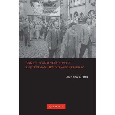 Conflict and Stability in the German Democratic Republic