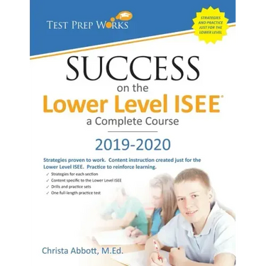 Success on the Lower Level ISEE - A Complete Course