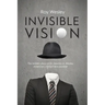 Invisible Vision: The hidden story of Dr. Newton K. Wesley, American contact lens pioneer