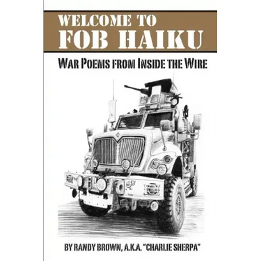 Welcome to FOB Haiku: War Poems from Inside the Wire
