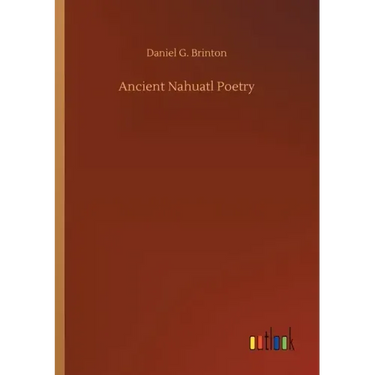 Ancient Nahuatl Poetry