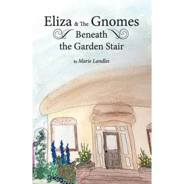 Eliza and the Gnomes Beneath the Garden Stair