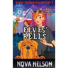 Elves' Bells: An Eastwind Witches Paranormal Cozy Mystery