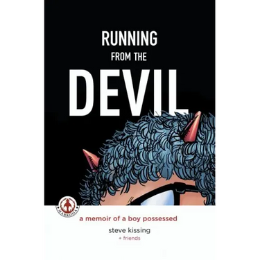 Running from the Devil: A memoir of a boy possessed (Graphic Novel)