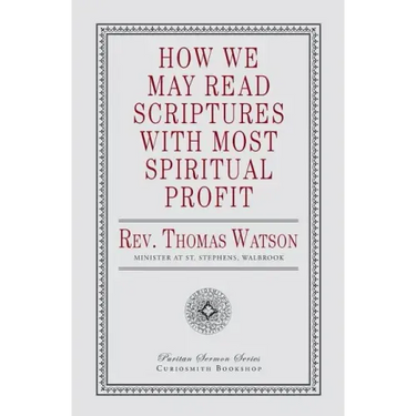 How We May Read Scriptures with Most Spiritual Profit