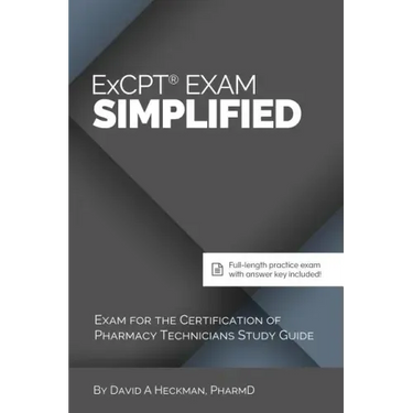 ExCPT Exam Simplified: Exam for the Certification of Pharmacy Technicians Study Guide
