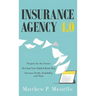 Insurance Agency 4.0: Prepare Your Agency for the Future; Develop Your Road Map for Digitization; Increase Profit, Scalability and Time