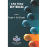 I Can Read Sentences Adult Literacy Primer (This is not a storybook): Book 7: Lives in the Ocean