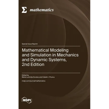 Mathematical Modeling and Simulation in Mechanics and Dynamic Systems, 2nd Edition