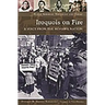 Iroquois on Fire: A Voice from the Mohawk Nation