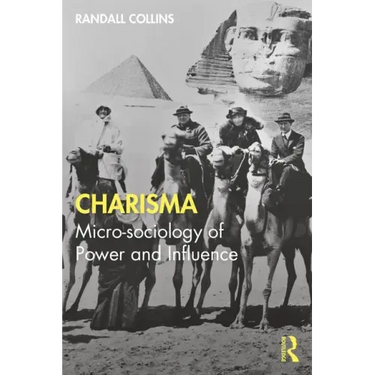Charisma: Micro-sociology of Power and Influence