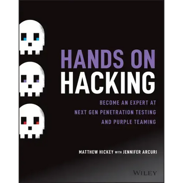 Hands on Hacking: Become an Expert at Next Gen Penetration Testing and Purple Teaming