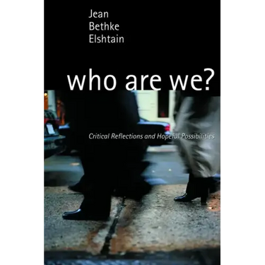 Who Are We?: Critical Reflections and Hopeful Possibilities