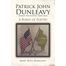 Patrick John Dunleavy: Patriot, Philosopher, Family Man: A Burst of Poetry
