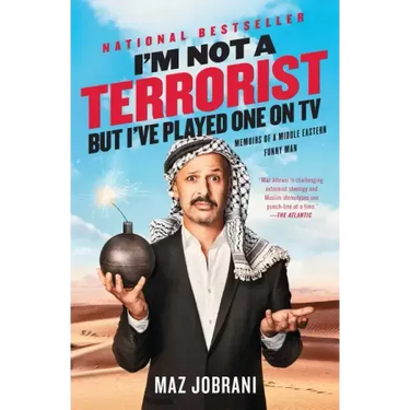 I'm Not a Terrorist, But I've Played One on TV: Memoirs of a Middle Eastern Funny Man