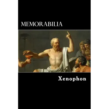 Memorabilia: The Memorable Thoughts of Socrates