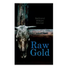 Raw Gold: Western