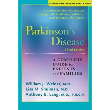 Parkinson's Disease: A Complete Guide for Patients and Families